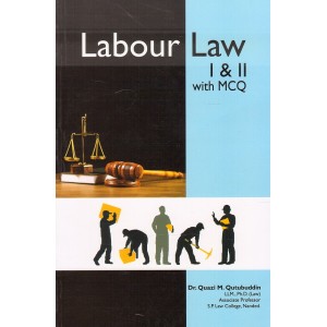 Rana Publication's Labour Law I & II with MCQ for DLL & LW by Dr. Quazi M. Qutubuddin 